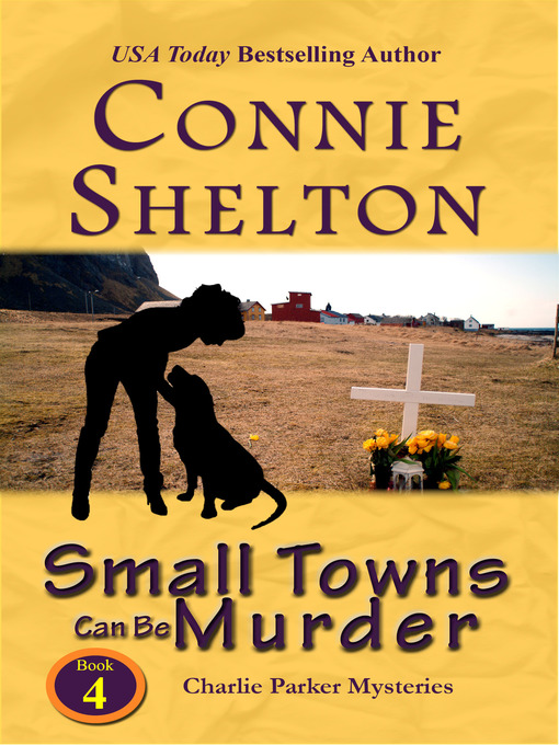 Title details for Small Towns Can Be Murder by Connie Shelton - Available